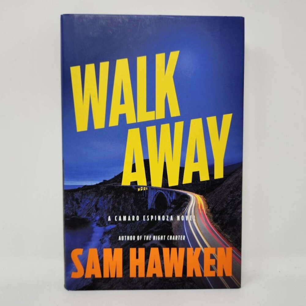 Walk Away By Sam Hawken Hardcover Novel (Camaro Espinoza, 2)